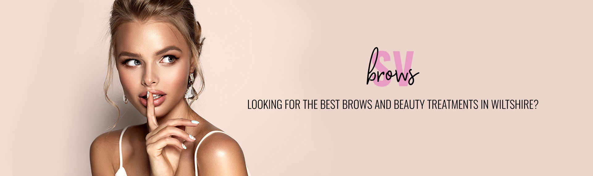 LOOKING FOR THE BEST BROWS AND BEAUTY TREATMENTS IN WILTSHIRE